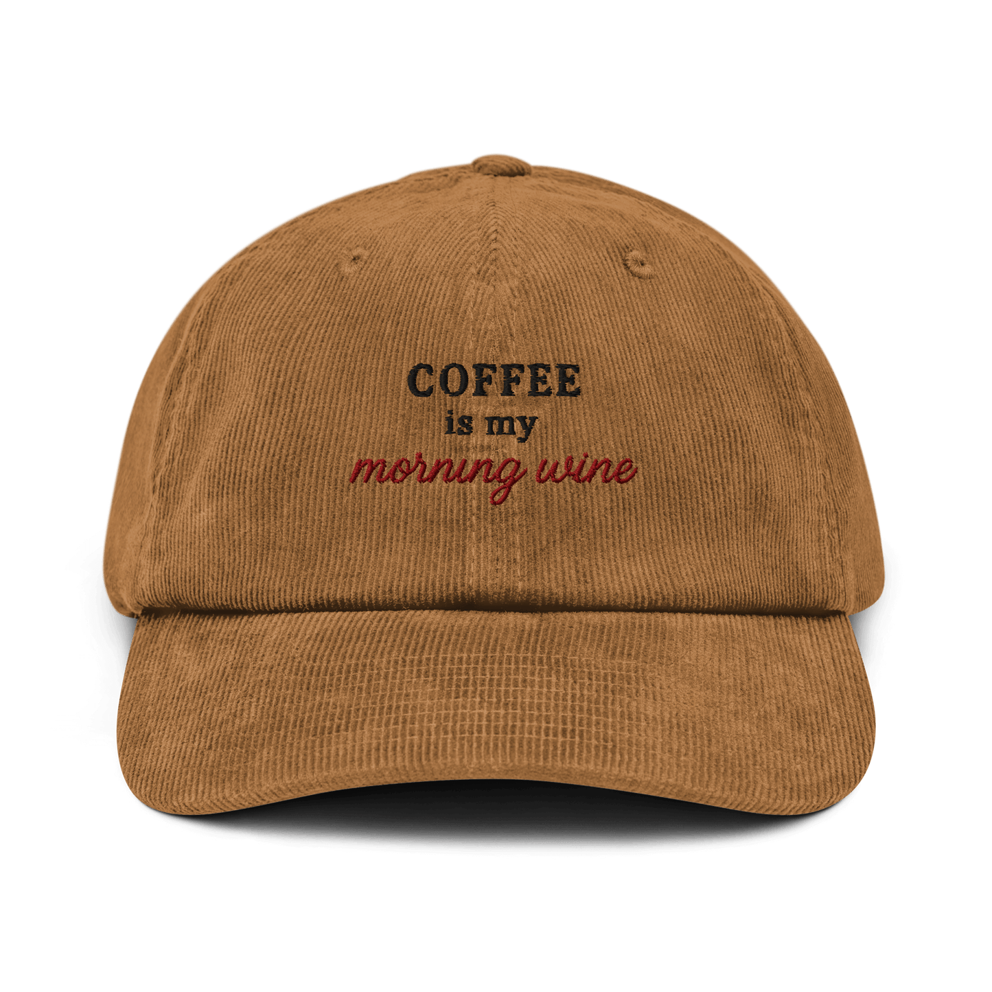 Cappellino ricamato in velluto a coste con scritta "Coffee is my morning wine" elegante e ironico.