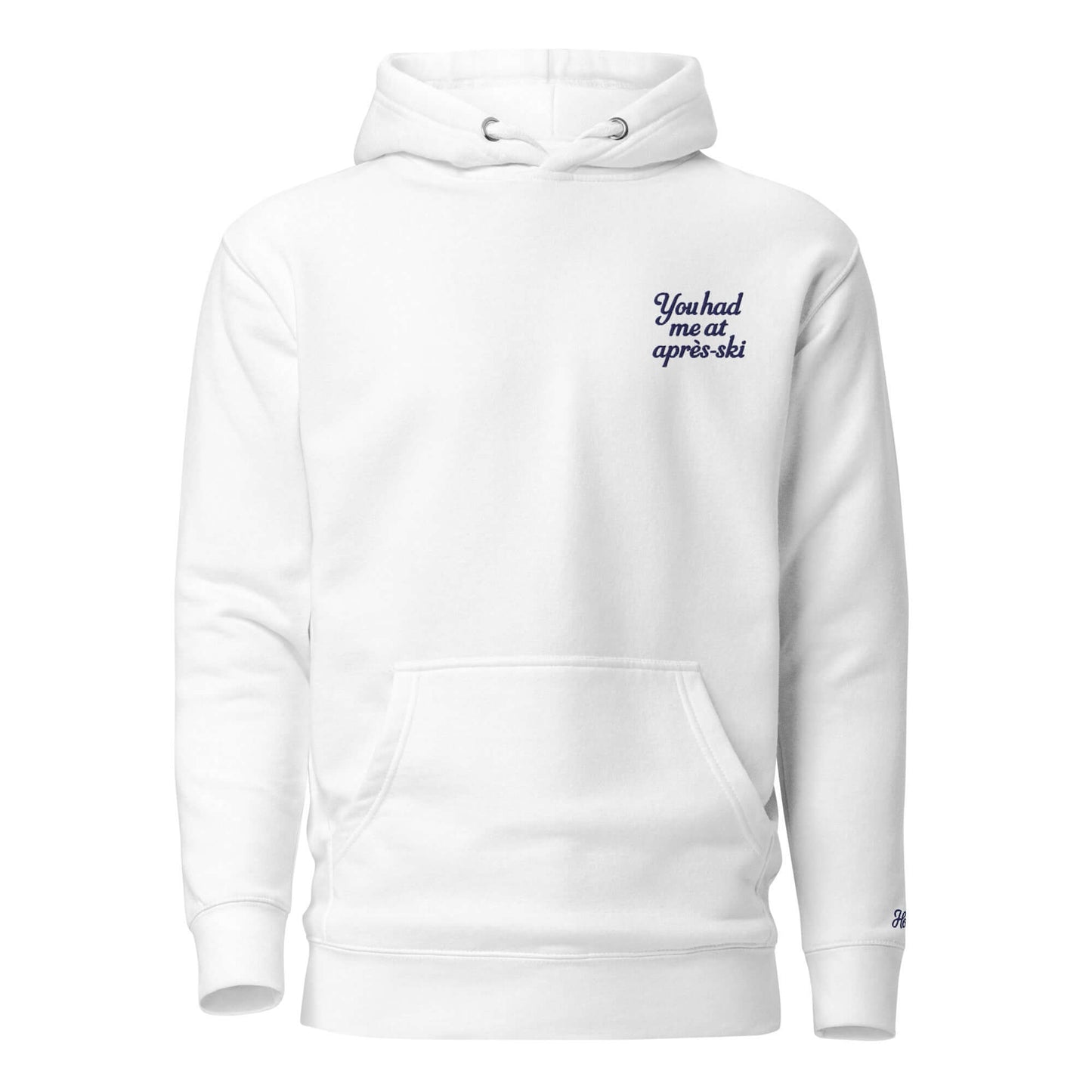 Felpa bianca con cappuccio ricamata "You had me at aprés-ski", ideale per gli amanti dell'inverno.